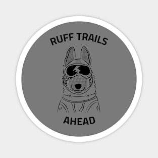 Ruff Trails Ahead Dog Hiking Magnet